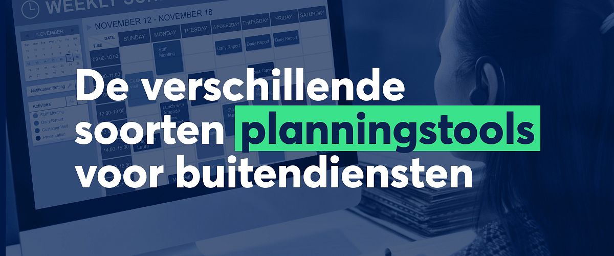 Planningstools voor buitendiensten